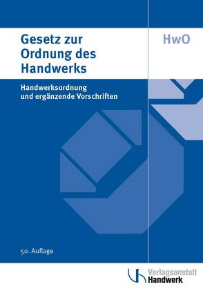 Gesetz zur Ordnung des Handwerks (Handwerksordnung) von Steinritz,  Manfred