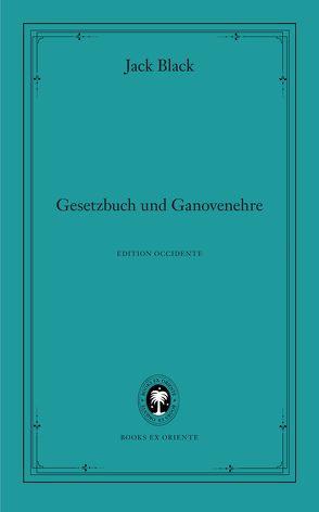 Gesetzbuch und Ganovenehre von Black,  Jack, Monte,  Axel, Ploog,  Jürgen, Vetsch,  Florian