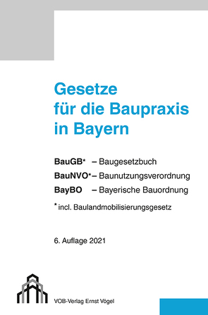 Gesetze für die Baupraxis in Bayern von Druck+Verlag Ernst Vögel GmbH