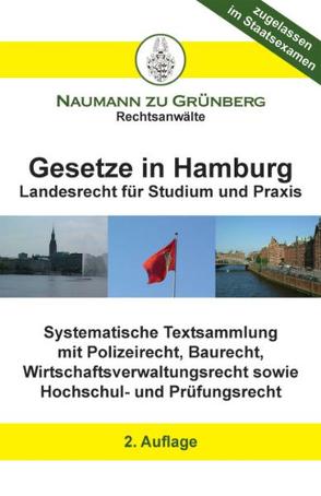 Gesetze in Hamburg – Landesrecht für Studium und Praxis von Naumann zu Grünberg,  Dirk