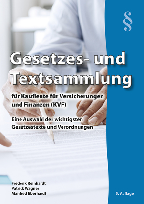 Gesetzes- und Textsammlung für Kaufleute für Versicherungen und Finanzanlagen 2023 von Eberhardt,  Manfred, Reinhardt,  Frederik, Wagner,  Patrick