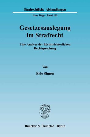 Gesetzesauslegung im Strafrecht. von Simon,  Eric