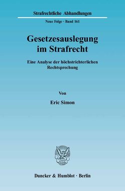 Gesetzesauslegung im Strafrecht. von Simon,  Eric