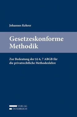 Gesetzeskonforme Methodik von Kehrer,  Johannes