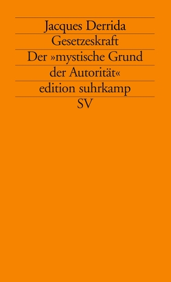 Gesetzeskraft von Derrida,  Jacques, Garcia Düttmann,  Alexander