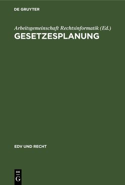 Gesetzesplanung von Arbeitsgemeinschaft Rechtsinformatik