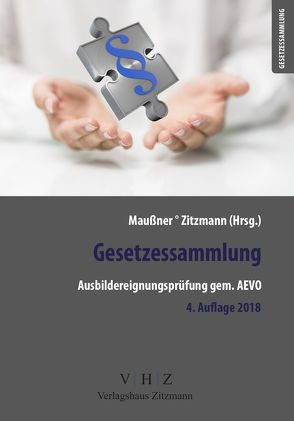 Gesetzessammlung Ausbildereignungsprüfung gem. AEVO von Maußner,  Marcus, Zitzmann,  Jörg