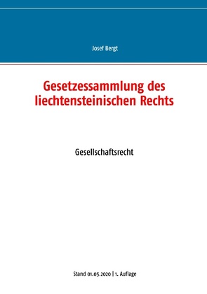 Gesetzessammlung des liechtensteinischen Rechts von Bergt,  Josef