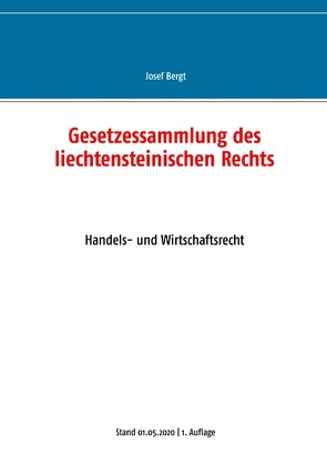 Gesetzessammlung des liechtensteinischen Rechts von Bergt,  Josef