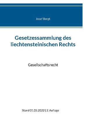 Gesetzessammlung des liechtensteinischen Rechts von Bergt,  Josef