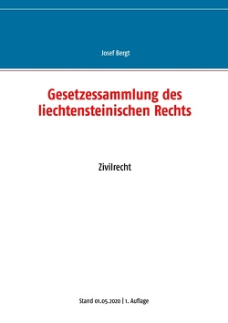 Gesetzessammlung des liechtensteinischen Rechts von Bergt,  Josef