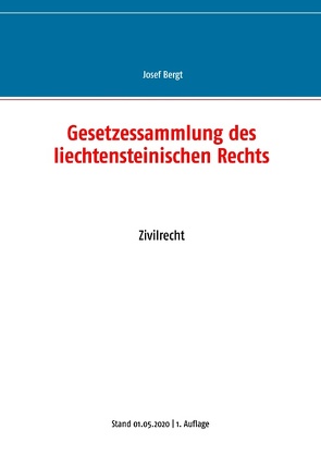 Gesetzessammlung des liechtensteinischen Rechts von Bergt,  Josef