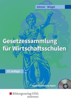 Gesetzessammlung für Wirtschaftsschulen von Gönner,  Kurt, Wiegel,  Robert