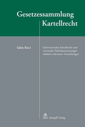 Gesetzessammlung Kartellrecht von Rizvi,  Salim