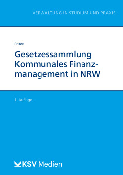 Gesetzessammlung Kommunales Finanzmanagement in NRW von Fritze,  Christian