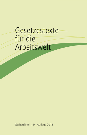 Gesetzestexte für die Arbeitswelt von Noll,  Gerhard