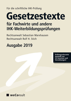 Gesetzestexte für Fachwirte Ausgabe 2019 von Rechtsanwalt Marxhausen,  Sebastian, Rechtsanwalt Stich,  Rolf H.