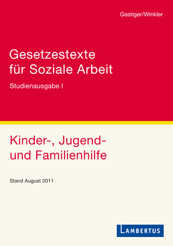 Gesetzestexte für Soziale Arbeit von Gastiger,  Sigmund, Winkler,  Jürgen