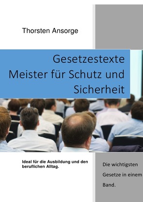 Gesetzestexte Meister für Schutz und Sicherheit von Ansorge,  Thorsten