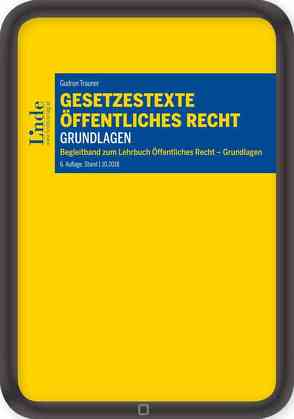 Gesetzestexte Öffentliches Recht – Grundlagen von Trauner,  Gudrun