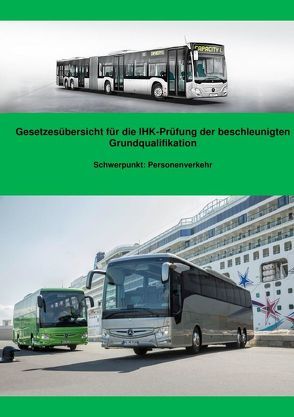 Gesetzesübersicht Personenverkehr für die BGQ-Prüfung vor der IHK von Müller,  Benjamin