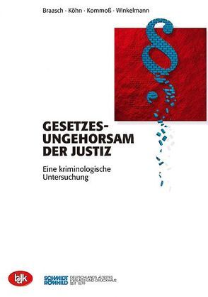 Gesetzesungehorsam der Justiz von Braasch,  Hans J, Köhn,  Klaus, Kommoß,  Klaus