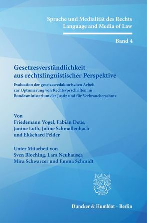 Gesetzesverständlichkeit aus rechtslinguistischer Perspektive. von Deus,  Fabian, Felder,  Ekkehard, Luth,  Janine, Schmallenbach,  Joline, Vogel,  Friedemann