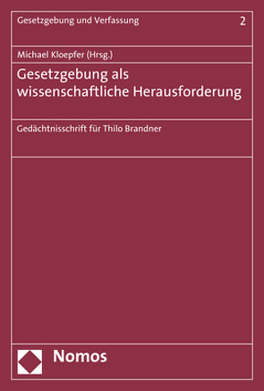 Gesetzgebung als wissenschaftliche Herausforderung von Kloepfer,  Michael