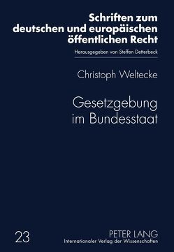 Gesetzgebung im Bundesstaat von Weltecke,  Christoph