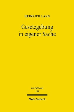 Gesetzgebung in eigener Sache von Lang,  Heinrich