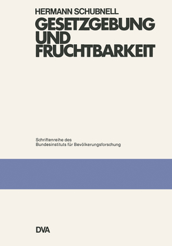 Gesetzgebung und Fruchtbarkeit von Schubnell,  Hermann