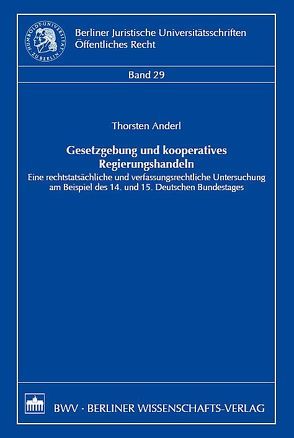 Gesetzgebung und kooperatives Regierungshandeln von Anderl,  Thorsten