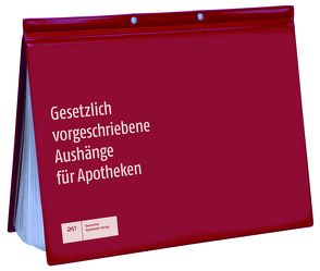 Gesetzlich vorgeschriebene Aushänge für Apotheken von Rotta,  Christian