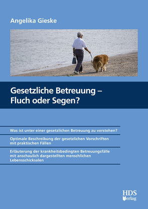 Gesetzliche Betreuung – Fluch oder Segen? von Gieske,  Angelika