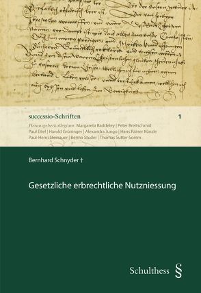 Gesetzliche erbrechtliche Nutzniessung von Schnyder,  Bernhard