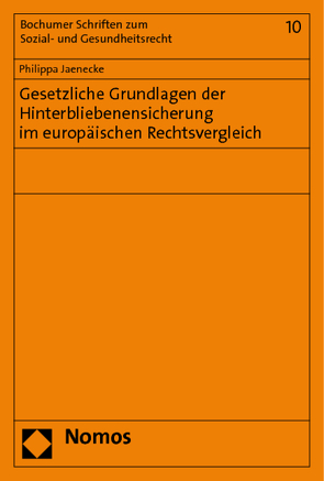 Gesetzliche Grundlagen der Hinterbliebenensicherung im europäischen Rechtsvergleich von Jaenecke,  Philippa