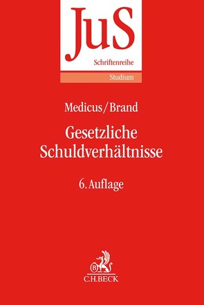 Gesetzliche Schuldverhältnisse von Brand,  Oliver, Medicus,  Dieter