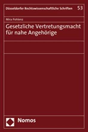 Gesetzliche Vertretungsmacht für nahe Angehörige von Pohlenz,  Mira