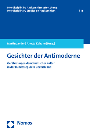 Gesichter der Antimoderne von Jander,  Martin, Kahane,  Anetta