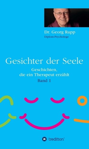 Gesichter der Seele von Rupp,  Dr. Georg