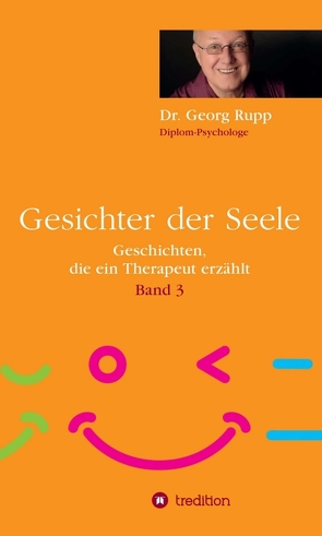 Gesichter der Seele von Rupp,  Dr. Georg