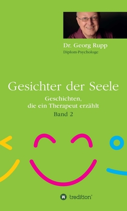 Gesichter der Seele von Rupp,  Dr. Georg