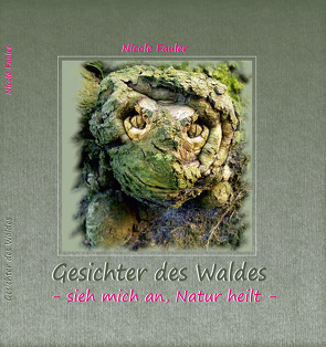 Gesichter des Waldes von Fauler,  Nicole