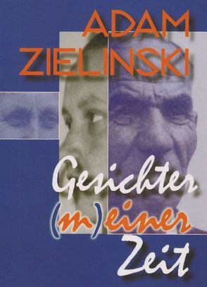 Gesichter (m)einer Zeit von Zielinski,  Adam