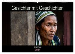 Gesichter mit Geschichten – Myanmar (Wandkalender 2024 DIN A2 quer), CALVENDO Monatskalender von Steiner,  Gabi