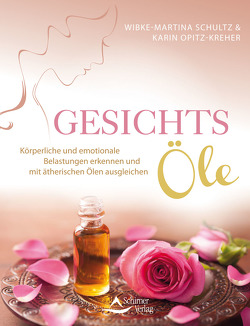 Gesichts-Öle von Opitz-Kreher,  Karin, Schultz,  Wibke-Martina