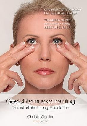 Gesichtsmuskeltraining von Gugler,  Christa