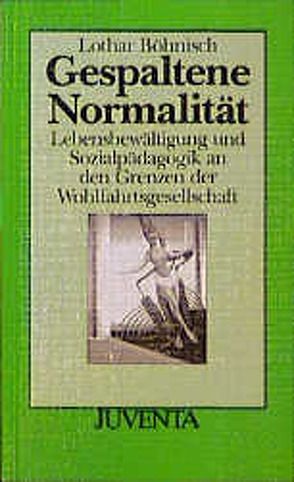 Gespaltene Normalität von Böhnisch,  Lothar