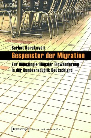 Gespenster der Migration von Karakayali,  Serhat