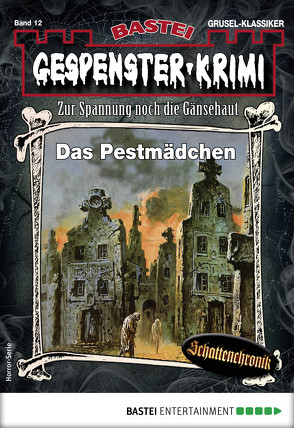 Gespenster-Krimi 12 – Horror-Serie von Cornelius,  Curd, Pfister,  Astrid